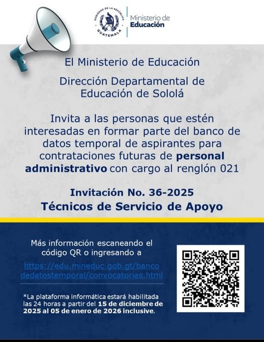 La Dirección Departamental de Educación de Sololá invita a las personas que estén interesadas en formar parte del banco de datos temporal de aspirantes para contrataciones futuras de personal administrativo con cargo al renglón 021 para “Técnicos de Servi